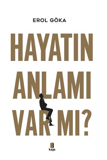 Hayatın Anlamı Var mı? - Kapı Yayınları Kitap