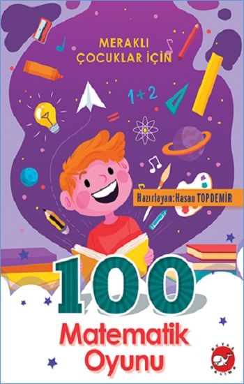 Merakli Çocuklar İçin 100 Matematik Oyunu - Beyaz Balina Yayınları Kitap