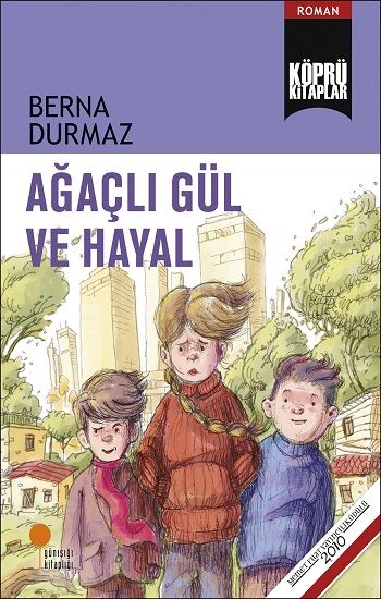 Ağaçlı Gül ve Hayal - Günışığı Kitaplığı Kitap
