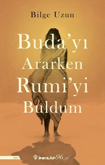 Buda'yı Ararken Rumi'yi Buldum - İnkılap Kitabevi Kitap