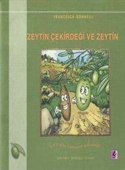 Zeytin Çekirdeği ve Zeytin - Francesca Gonnelli, Hikayeler Türkçe kitap kapağı