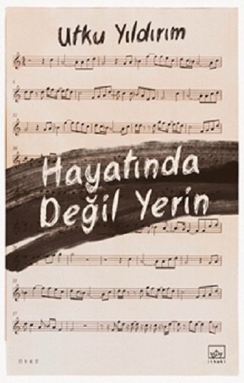 Hayatında Değil Yerin - İthaki Yayınları Kitap