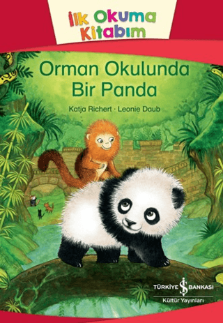 Orman Okulunda Bir Panda - İlk Okuma Kitabım - İş Bankası Kültür Yayınları Kitap