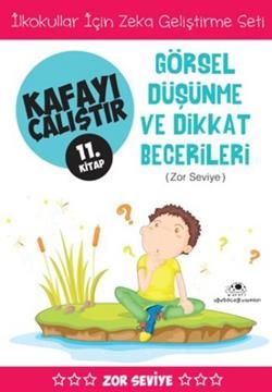 Kafayı Çalıştır 11 - Görsel Düşünme ve Dikkat Becerileri (Zor Seviye) - Uğurböceği Yayınları Kitap