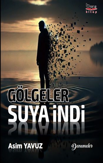 Gölgeler Suya İndi - Barış Kitap Kitap