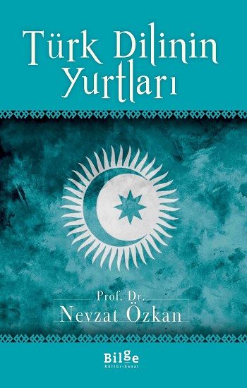 Türk Dilinin Yurtları - Bilge Kültür Sanat Kitap