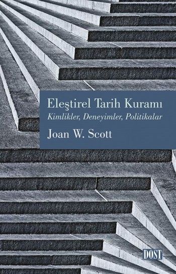 Eleştirel Tarih Kuramı (Kimlikler, Deneyimler, Politikalar) - Dost Kitabevi Yayınları Kitap