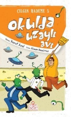 Okulda Uzaylı Avı Yusuf Asal Türkçe çocuk kitabı kapağı