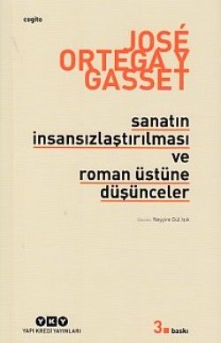 Sanatın İnsansızlaştırılması ve Roman Üstüne Düşünceler - Jose Ortega y Gasset, Eleştiri İnceleme Kuram Türkçe kitap kapağı