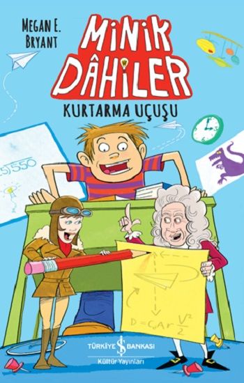 Minik Dahiler – Kurtarma Uçuşu - İş Bankası Kültür Yayınları Kitap