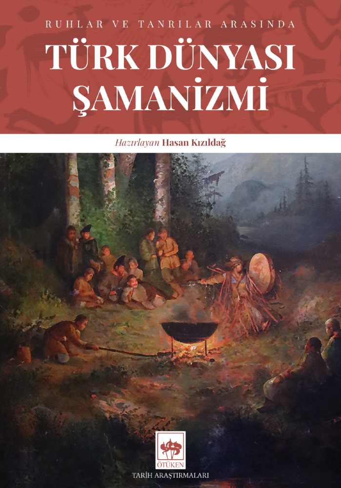 Türk Dünyası Şamanizmi - Ötüken Neşriyat Kitap