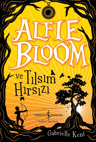 Alfie Bloom ve Tılsım Hırsızı - İş Bankası Kültür Yayınları Kitap