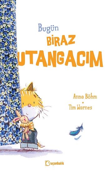 Bugün Biraz Utangacım (Ciltli) - Uçanbalık Yayıncılık Kitap