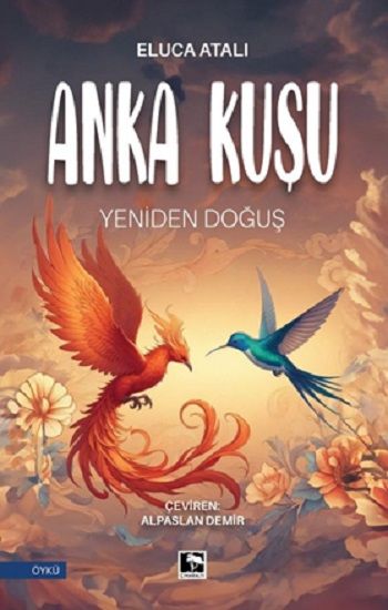 Anka Kuşu Yeniden Doğuş - Çınaraltı Yayınları Kitap