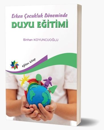 Erken Çocukluk Döneminde Duyu Eğitimi - Eğiten Kitap Kitap