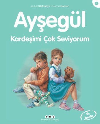 Ayşegül 01 - Kardeşimi Çok Seviyorum - Yapı Kredi Yayınları Kitap