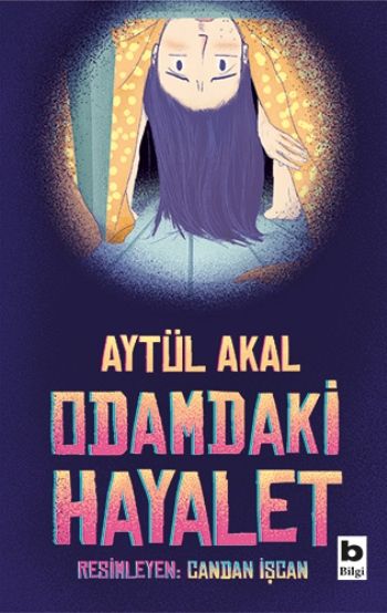 Odamdaki Hayalet - Bilgi Yayınevi Çocuk Kitap