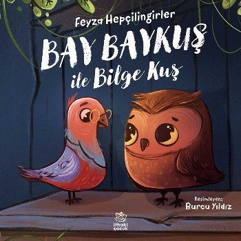 Bay Baykuş ile Bilge Kuş - İthaki Yayınları Kitap