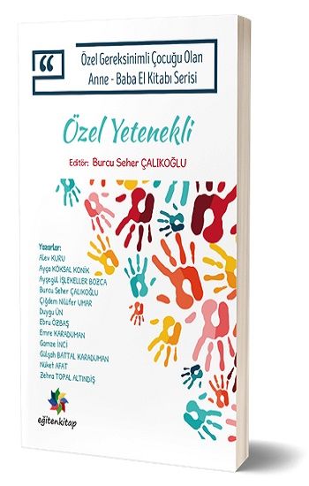 Özel Gereksinimli Çocuğu Olan Anne – Baba El Kitabı Serisi - Özel Yetenekli - Eğiten Kitap Kitap