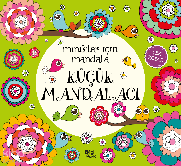 Küçük Mandalacı;Minikler İçin Mandala - Bilgi Park Kitap