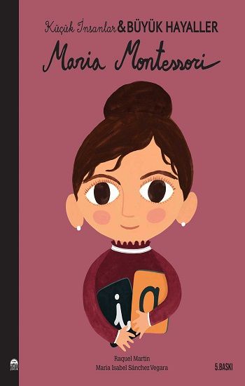 Maria Montessori - Küçük İnsanlar Büyük Hayaller - Martı Çocuk Yayınları Kitap