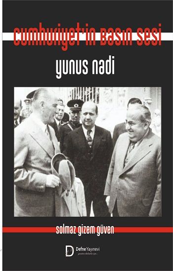 Cumhuriyet'in Basın Sesi Yunus Nadi - Defne Yayınevi Kitap