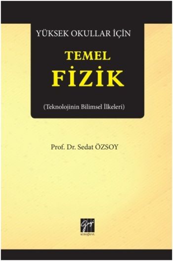Yüksek Okullar İçin Temel Fizik - Gazi Kitabevi Kitap