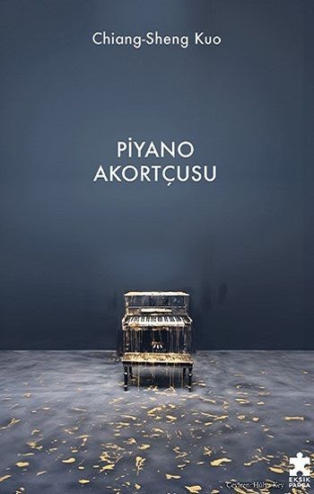 Piyano Akortçusu - Eksik Parça Yayınları Kitap