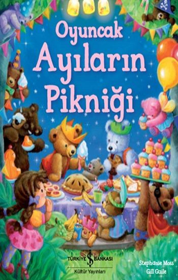 Oyuncak Ayıların Pikniği - İş Bankası Kültür Yayınları Kitap