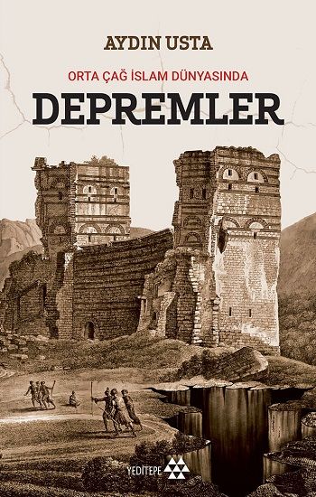 Depremler - Orta Çağ İslam Dünyasında - Yeditepe Yayınevi Kitap