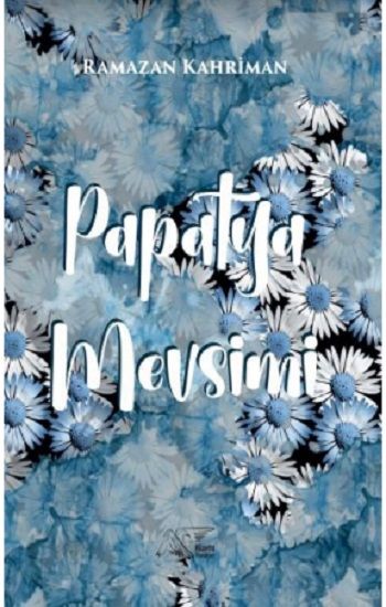 Papatya Mevsimi - Kuytu Yayınları Kitap