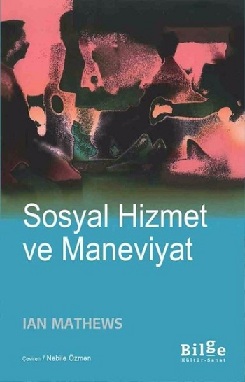 Sosyal Hizmet ve Maneviyat - Bilge Kültür Sanat Kitap