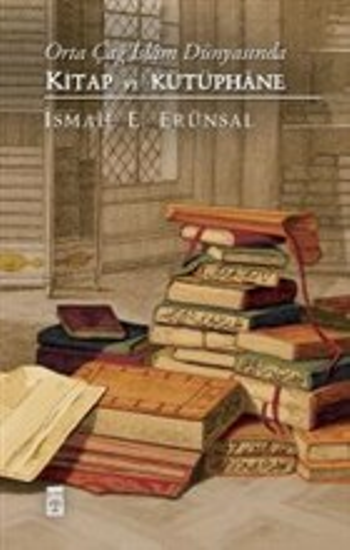 Orta Çağ İslam Dünyasında Kitap ve Kütüphane - Timaş Yayınları Kitap