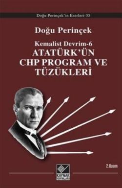 Atatürk’ün CHP Program ve Tüzükleri - Kaynak Yayınları Kitap