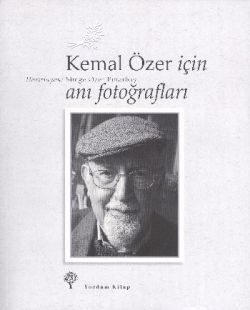 Kemal Özer İçin Anı Fotoğrafları - Simge Özer Pınarbaşı, Biyografi Otobiyografi Türkçe kitap kapağı