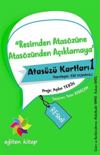 Resimden Atasözüne Atasözünden Açıklamaya - Atasözü Kartları - 1 - Eğiten Kitap Kitap