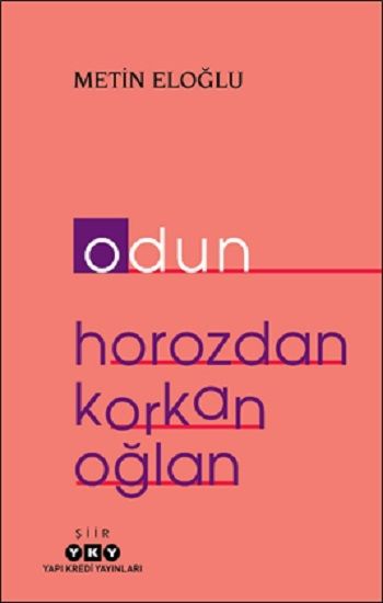 Odun – Horozdan Korkan Oğlan - Yapı Kredi Yayınları Kitap