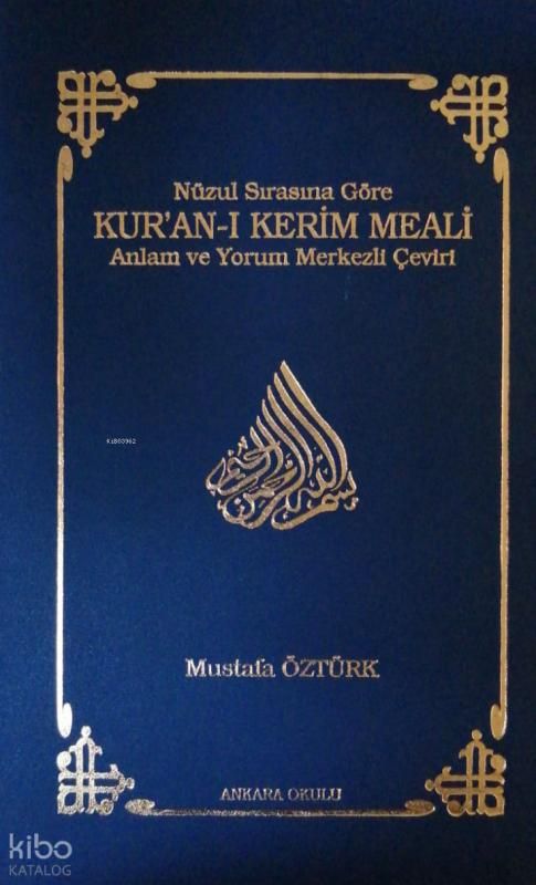Nüzul Sırasına Göre Kur'an-ı Kerim Meali; Anlam ve Yorum Merkezli Çeviri - Ankara Okulu Yayınları Kitap
