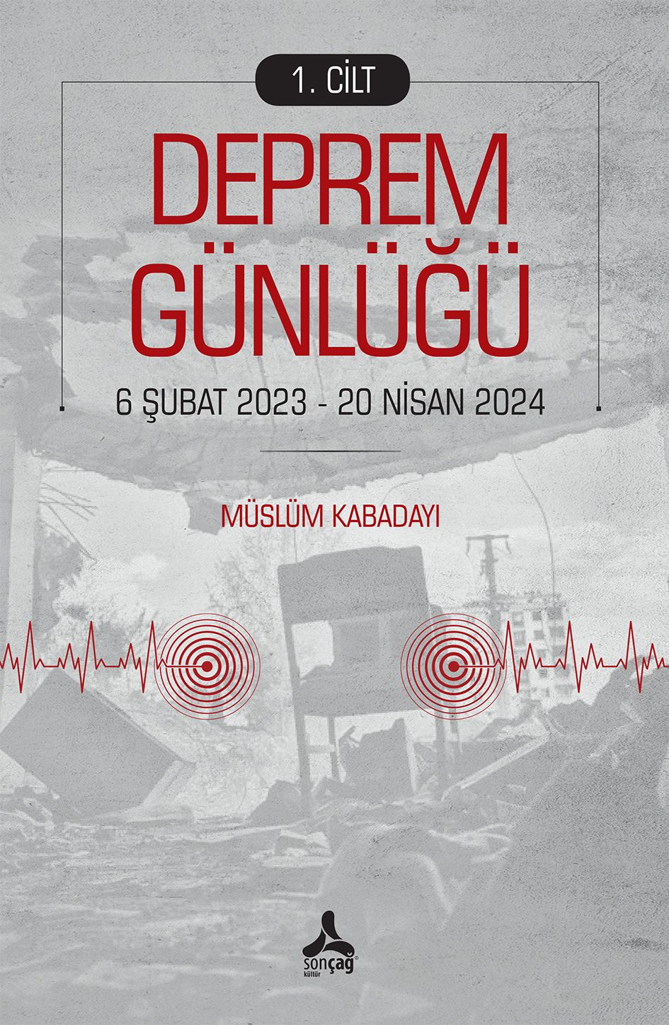 Deprem Günlüğü 1 - Sonçağ Kitap