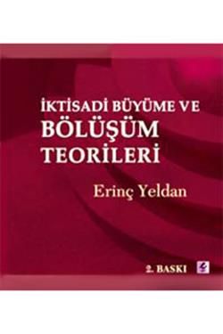 İktisadi Büyüme ve Bölüşüm Teorileri - Erinç Yeldan, Akademik Kitaplar Türkçe kitap kapağı