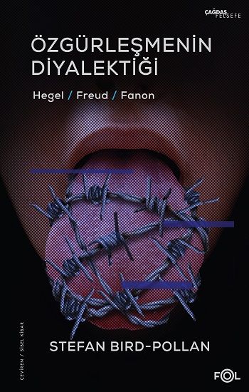 Özgürleşmenin Diyalektiği -Hegel, Freud, Fanon - Fol Kitap Kitap