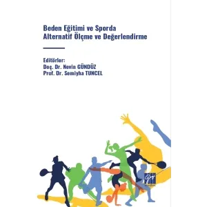 Beden Eğitimi ve Sporda Alternatif Ölçme ve Değerlendirme - Gazi Kitabevi Kitap