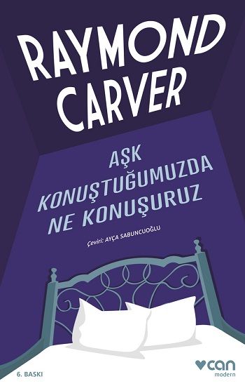 Aşk Konuştuğumuzda Ne Konuşuruz - Can Yayınları Kitap
