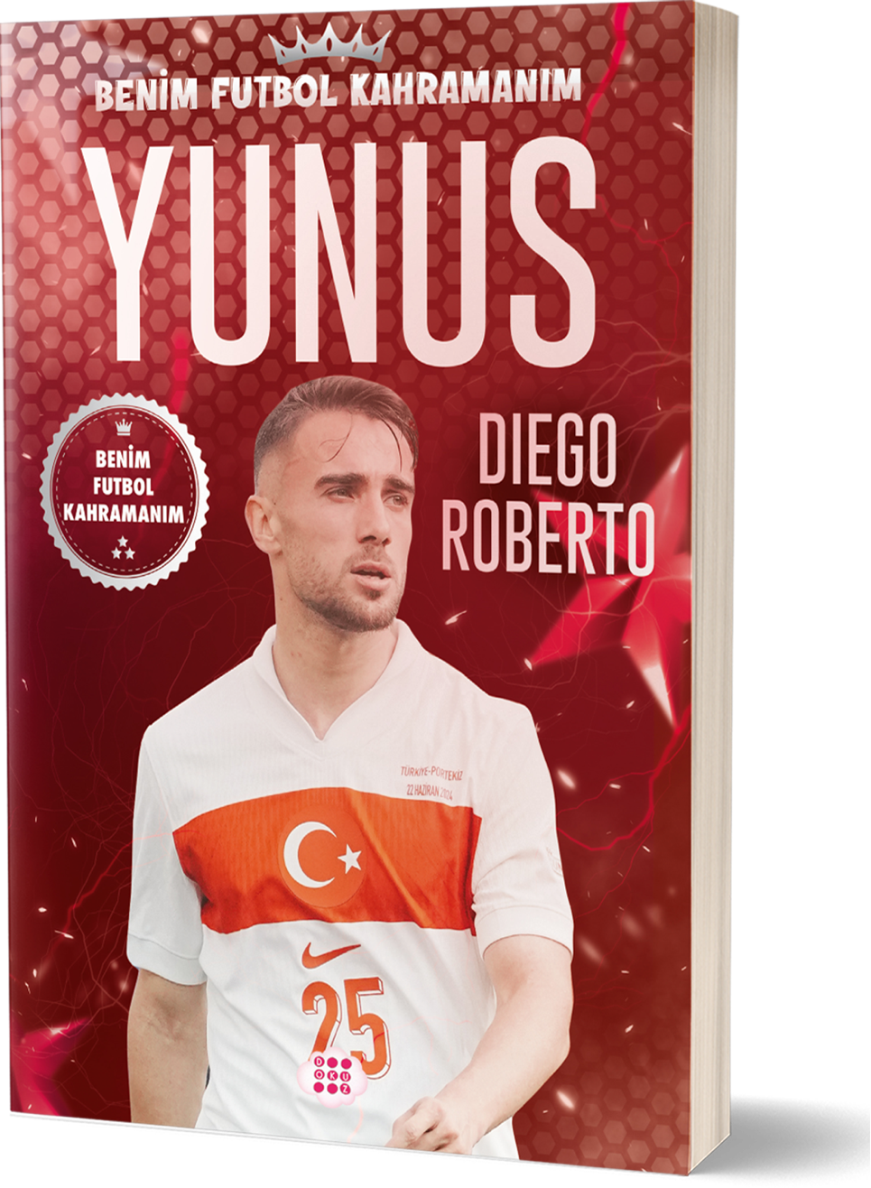 Yunus Akgün – Benim Futbol Kahramanım - Dokuz Yayınları Kitap