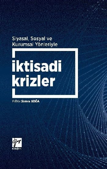 Siyasal Sosyal ve Kurumsal Yönleriyle İktisadi Krizler - Gazi Kitabevi Kitap