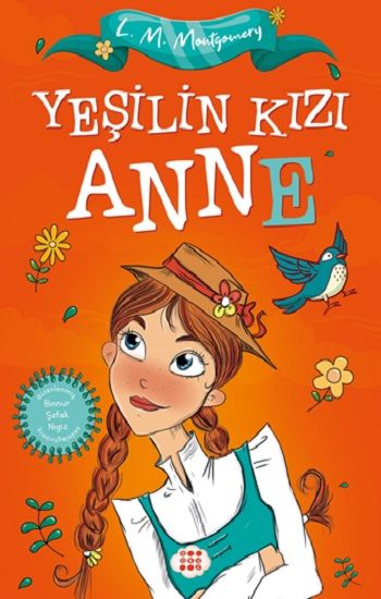 Yeşilin Kızı Anne (Çocuklar İçin) - Dokuz Yayınları Kitap