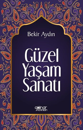 Güzel Yaşam Sanatı - Gülnar Yayınları Kitap