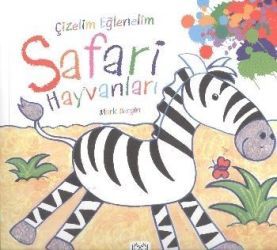 Çizelim Eğlenelim - Safari Hayvanları - 1001 Çiçek Kitaplar Kitap