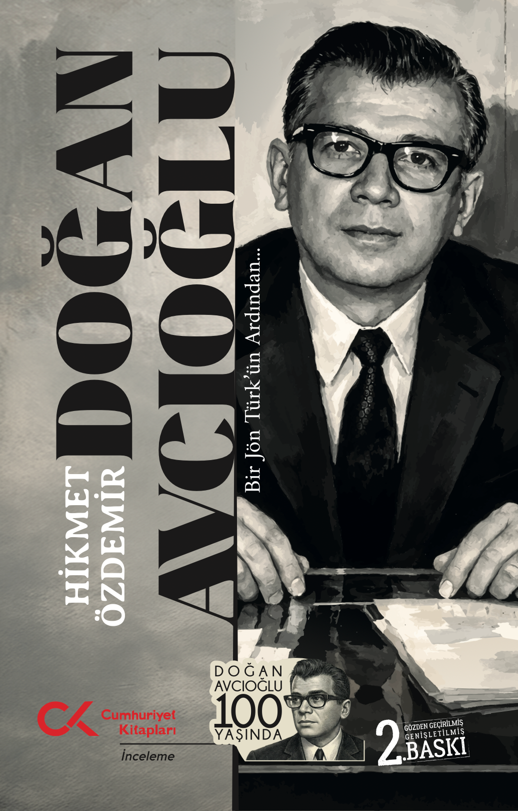 Doğan Avcıoğlu - Bir Jön Türk’ün Ardından... - Cumhuriyet Kitapları Kitap