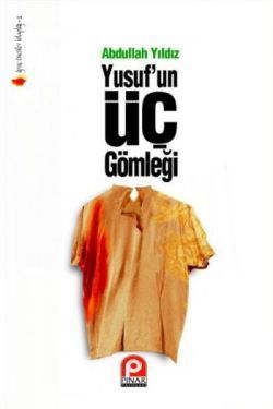 Yusuf’un Üç Gömleği Abdullah Yıldız Türkçe kitap kapağı